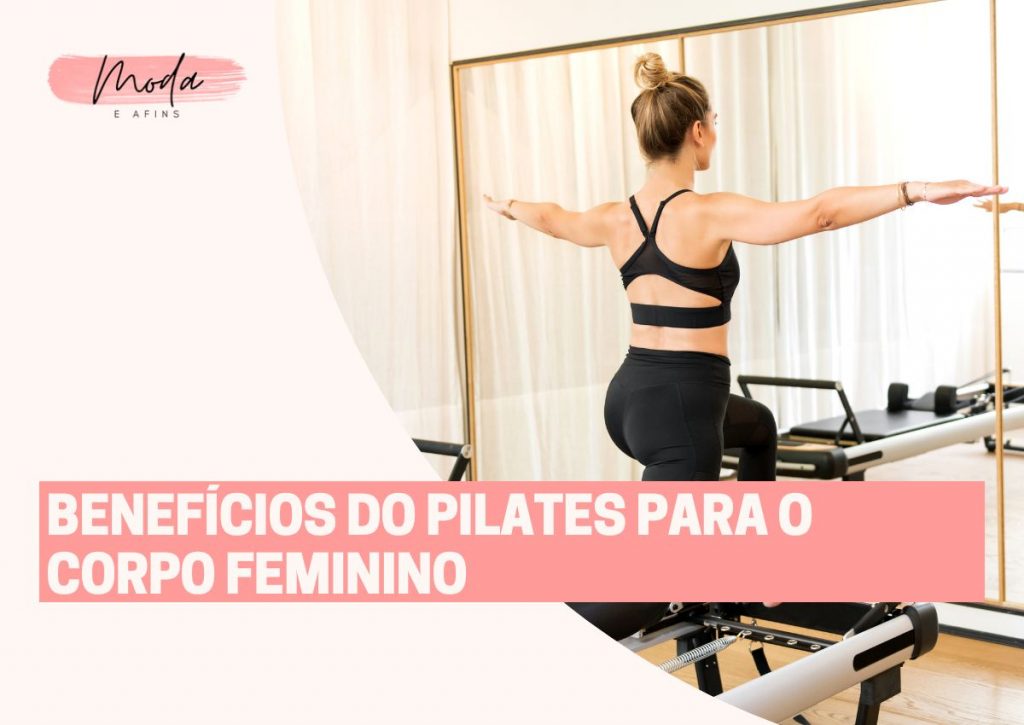 Pilates Veja os benefícios dessa atividade para a saúde feminina